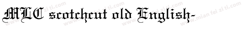 MLC scotchcut old English字体转换